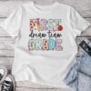 1St Grade Dream Team Teacher Happy First Day Of School Unisex T-shirt