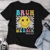 Back To School For Girls Smile Face Bruh We Back Unisex T-shirt