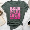 Bruh It's My 18Th Birthday 18 Year Old 18Yr Cute Groovy Pink Unisex T-shirt