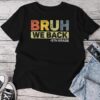 Bruh We Back 5Th Grade Back To School 5Th Grade Bruh Unisex T-shirt