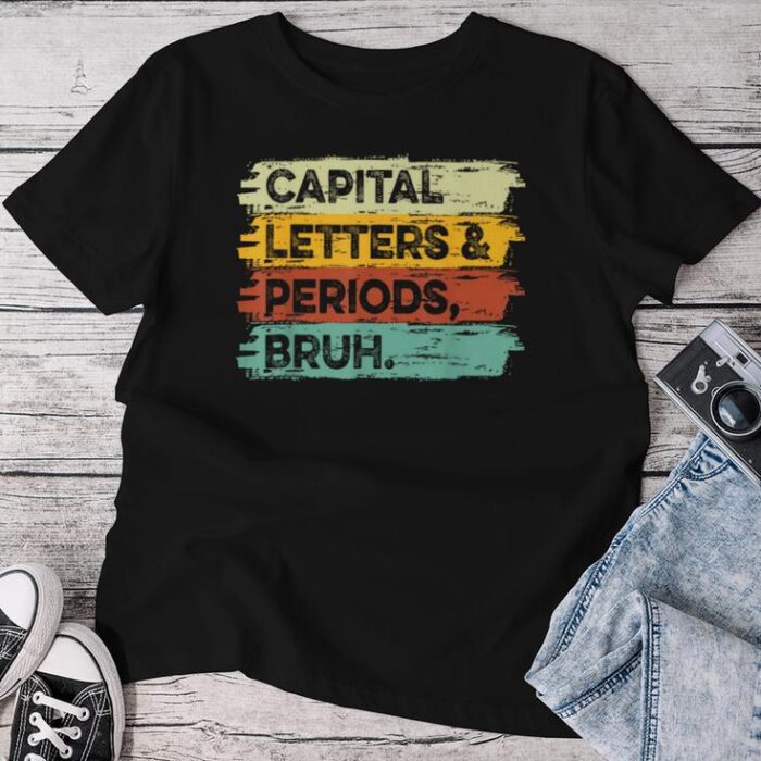 Capitalization And Punctuation English Teacher Unisex T-shirt