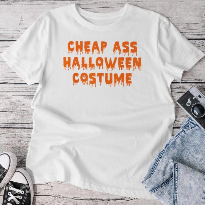 Cheap Ass Halloween Costume Sarcastic Unisex T-shirt