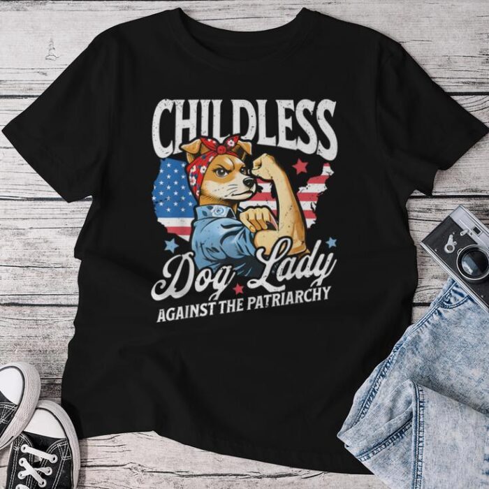 Childless Dog Lady Against Patriarchy Feminist Dog Owner Unisex T-shirt