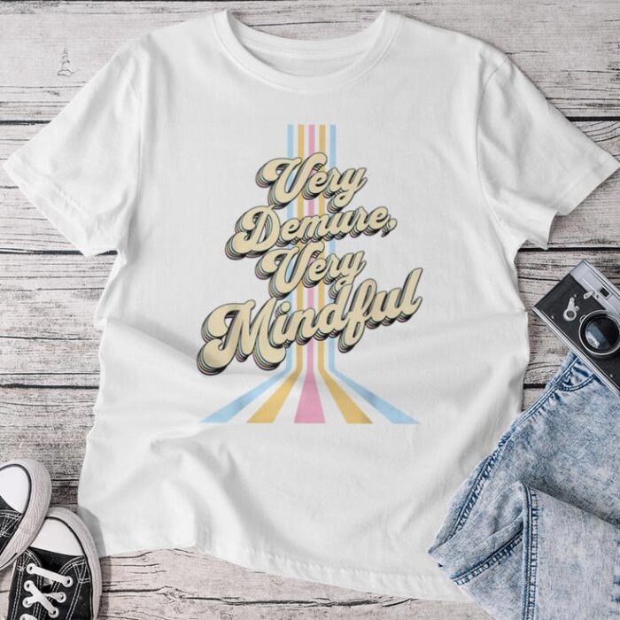 Cute Very Demure Very Mindful Trend Demure & Mindful Unisex T-shirt