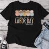 Every Day Is Labor Day Labor And Delivery Nurse Unisex T-shirt