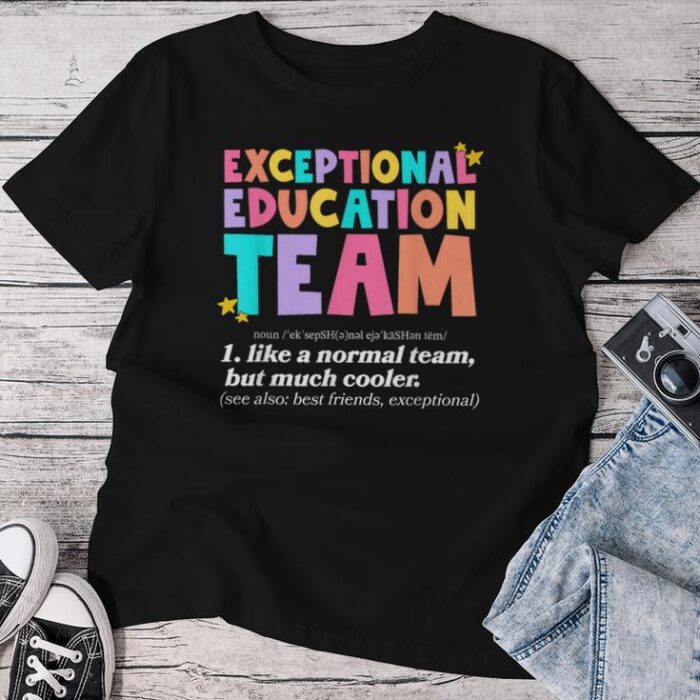 Exceptional Education Team Sped Ese Teacher Definition Quote Unisex T-shirt