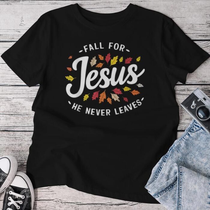 Fall For Jesus Autumn Leaves Faith Religious Unisex T-shirt