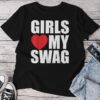 Girls Love My Swag Girls Heart My Swag Unisex T-shirt