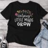 Helping Little Minds Grow Teacher Back School Flower Unisex T-shirt