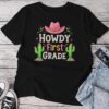 Howdy First Grade Teacher Student Western Back To School Unisex T-shirt