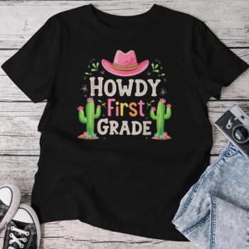 Howdy First Grade Teacher Student Western Back To School Unisex T-shirt