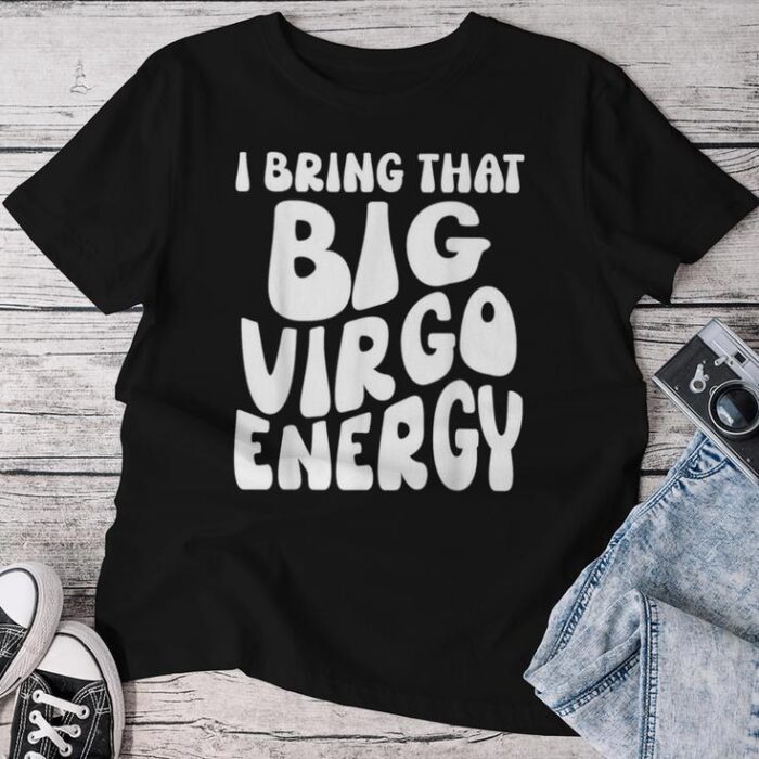 I'm A Virgo I Bring That Big Virgo Energy Retro Groovy Unisex T-shirt