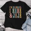 I'm Bilingual I Haha And Jaja Teacher Unisex T-shirt