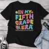 In My Fifth Grade Era Back To School Retro Groovy 5Th Grade Unisex T-shirt