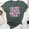 In My First Grade Era First Day Of 1St Grade Back To School Unisex T-shirt