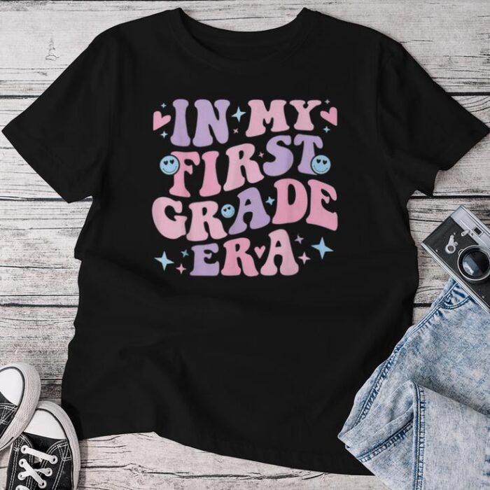 In My First Grade Era First Day Of 1St Grade Back To School Unisex T-shirt