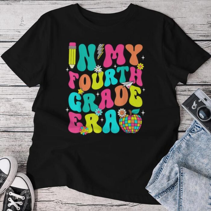 In My Fourth Grade Era Back To School First Day Of School Unisex T-shirt