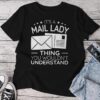 It's A Mail Lady Thing For Postal Worker Mail Delivery Unisex T-shirt