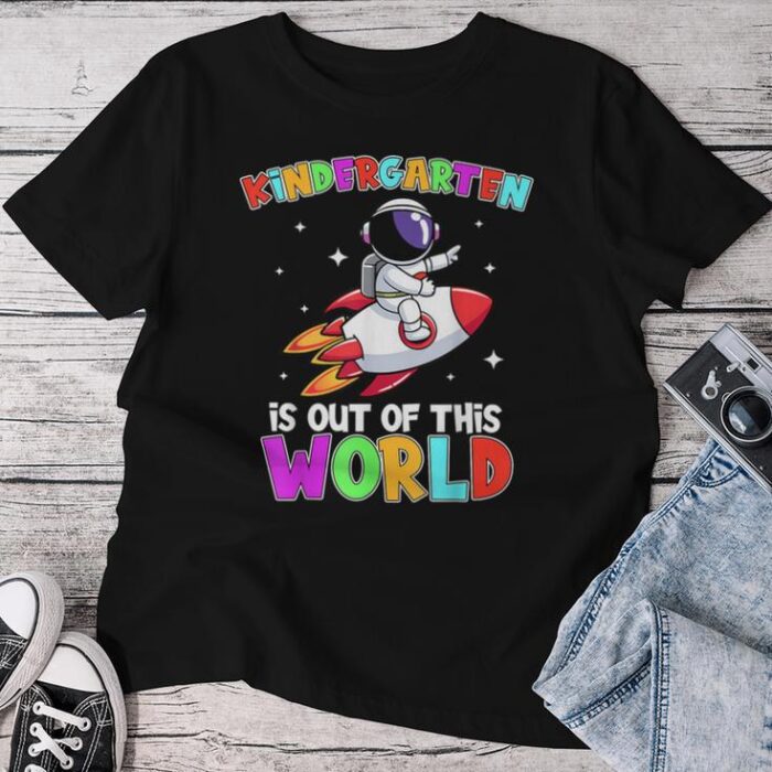 Kindergarten Is Out Of This World Outfit Astronaut Teacher Unisex T-shirt