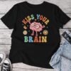 Kiss Your Brain Teacher For Back To School Unisex T-shirt