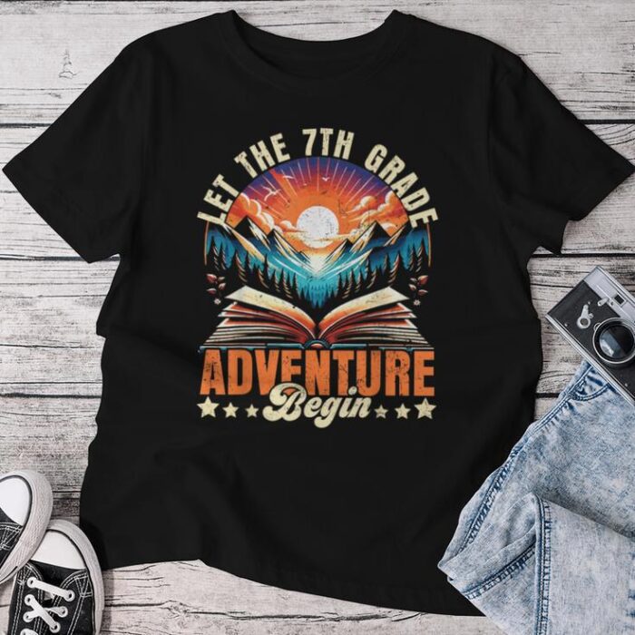 Let The 7Th Grade Adventure Begin Seventh Grade Teacher Unisex T-shirt