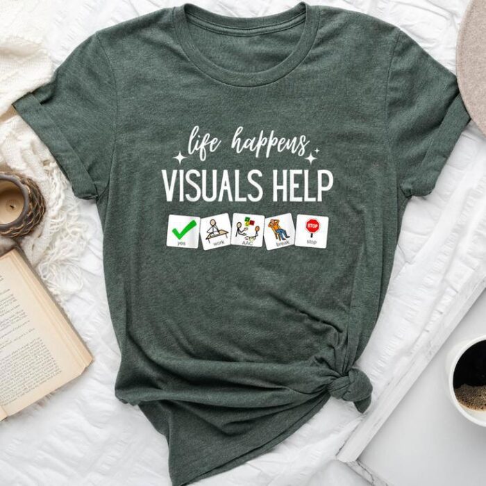 Life Happen Visuals Sped Help Special Education Teacher Aide Unisex T-shirt