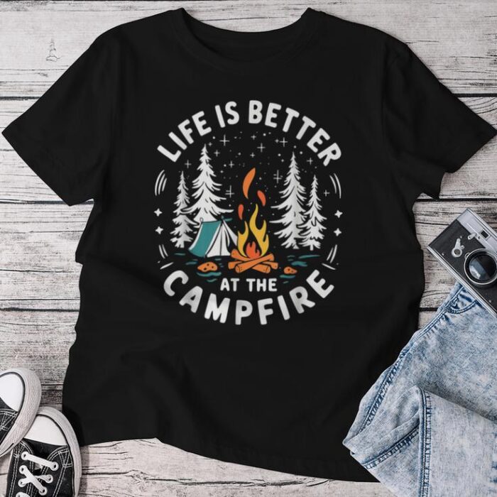 Life Is Better At The Campfire Camping Womens Unisex T-shirt