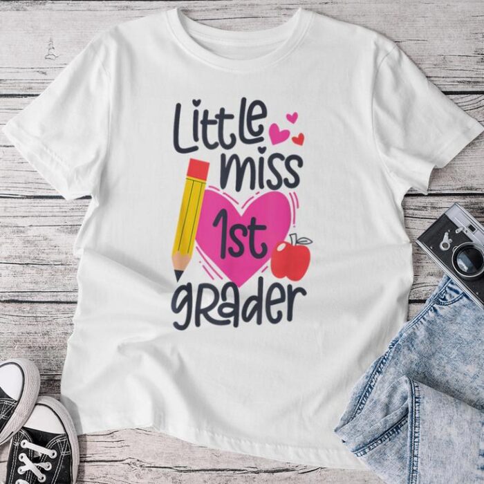 Little Miss 1St Grader First Day Of Hello First Grade Girls Unisex T-shirt