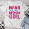 Nana Of The Birthday Girl Family Party Decorations Unisex T-shirt