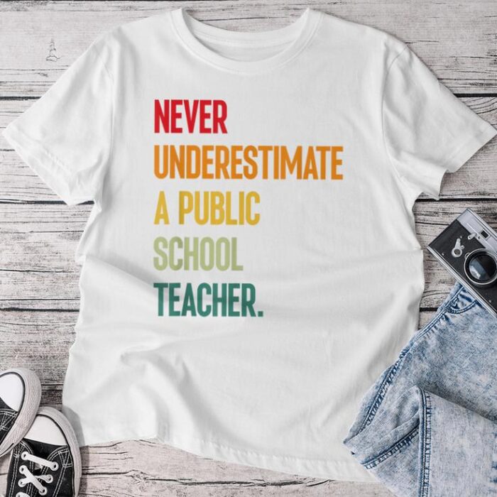 Never Underestimate A Public School Teacher Coach Quote Unisex T-shirt