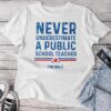 Never Underestimate A Public School Teacher Tim Walz Unisex T-shirt