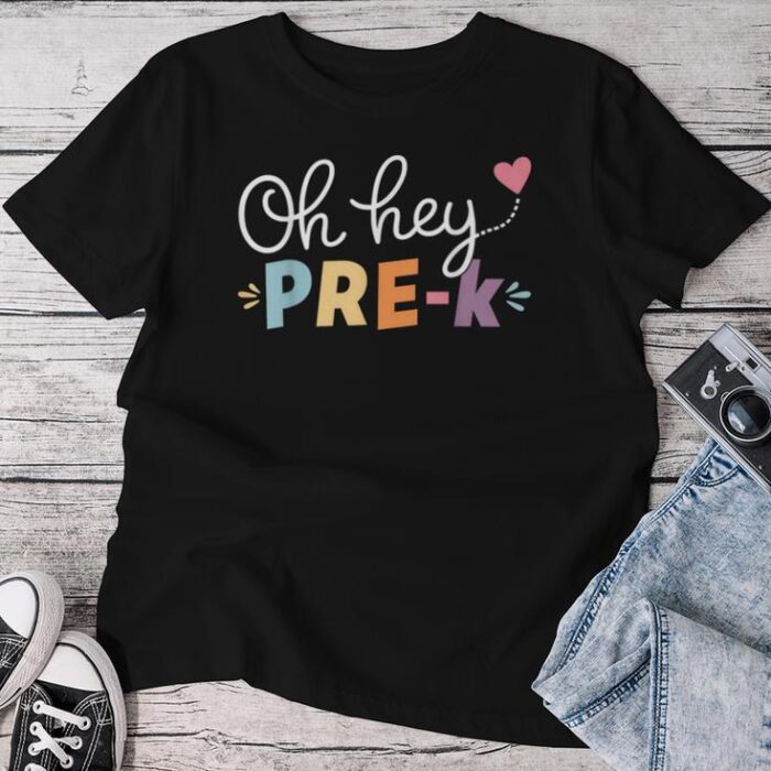 Oh Hey Pre-K Back To School Student Teacher Preschool Unisex T-shirt