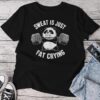 Panda Sweat Is Just Fat Crying Gym Unisex T-shirt