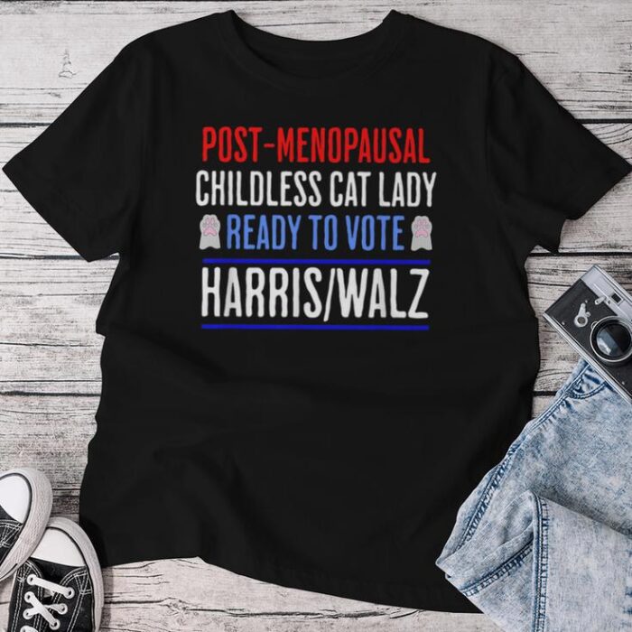 Post-Menopausal Childless Cat Lady Ready To Vote Kamala Unisex T-shirt