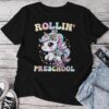 Preschool Back To School First Day Girls Prek Rollin Unicorn Unisex T-shirt