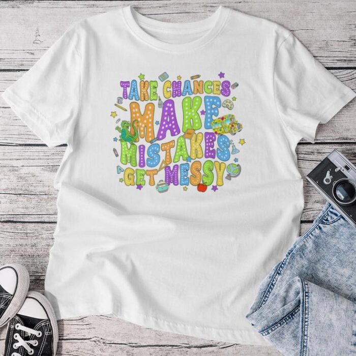 Take Chances Make Mistakes Get Messy School Bus Life Unisex T-shirt