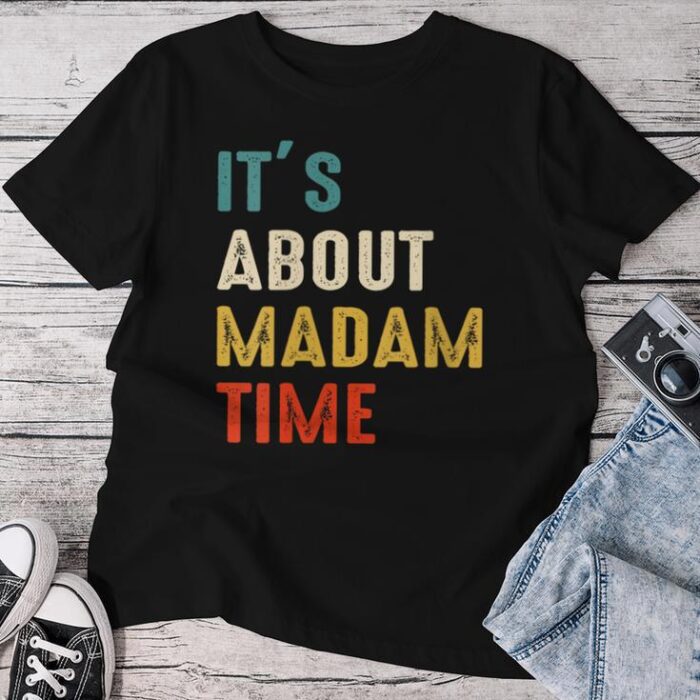 Vintage It's About Madam Time Unisex T-shirt