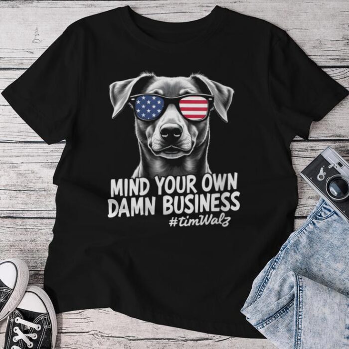 Walz Mind Your Own Damn Business Harris Waltz Dog Lady Unisex T-shirt