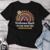 Welcome Back I'm Glad You're Here Rainbow Paraprofessional Unisex T-shirt