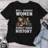 Well Behaved Rarely Make History Kamala Harris 2024 Unisex T-shirt